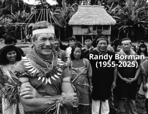 Lifelong member of the Ecuadorian Cofáns and defender of the Amazon, Randy Borman dies at 69